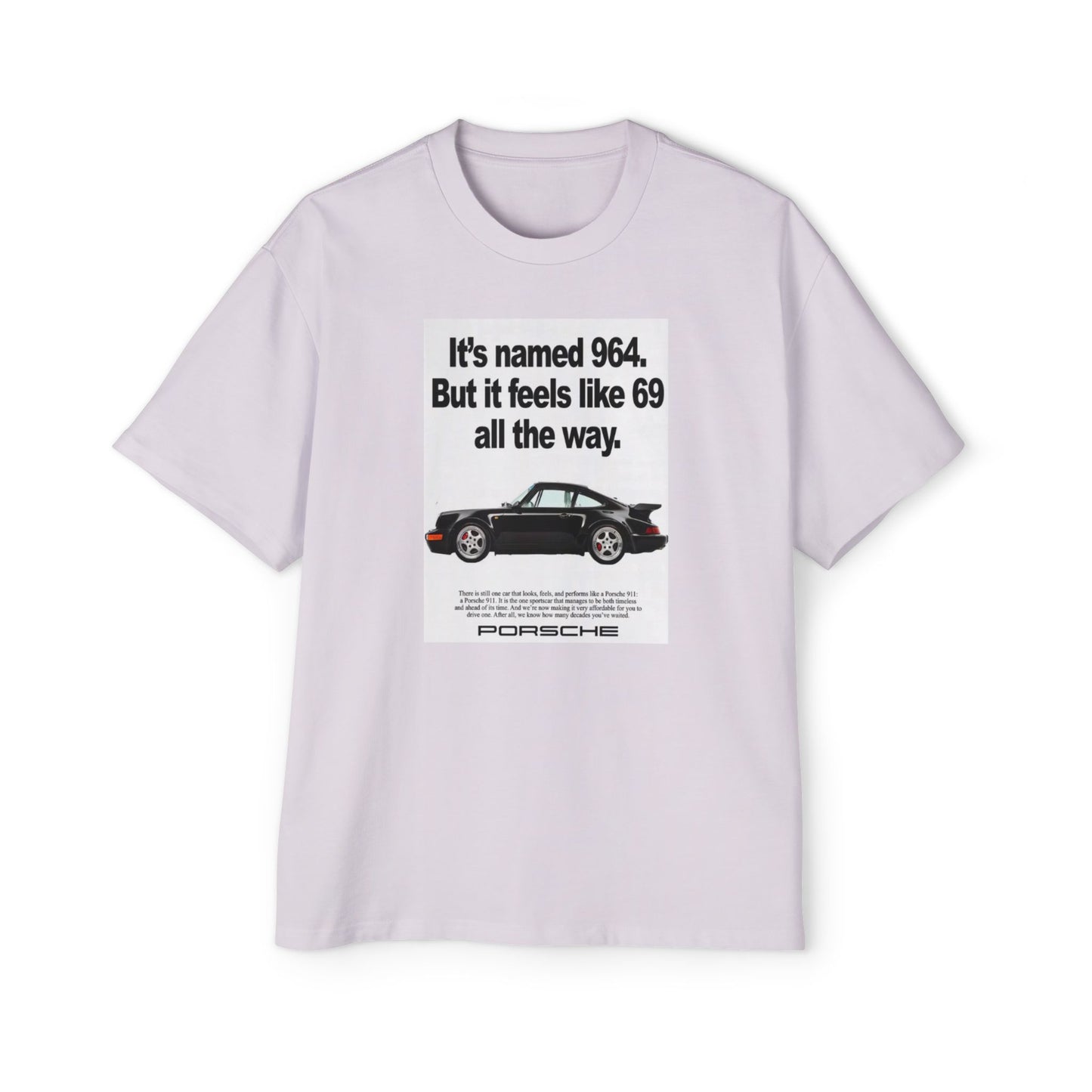 Porsche 964 "Sixty Nine" Ad Heavy Oversized Tee - "It's Named 964, But It Feels Like 69"