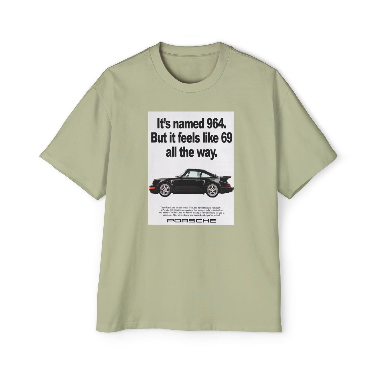 Porsche 964 "Sixty Nine" Ad Heavy Oversized Tee - "It's Named 964, But It Feels Like 69"