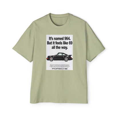 Porsche 964 "Sixty Nine" Ad Heavy Oversized Tee - "It's Named 964, But It Feels Like 69"