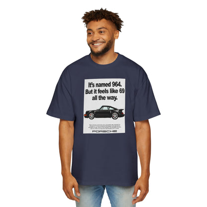 Porsche 964 "Sixty Nine" Ad Heavy Oversized Tee - "It's Named 964, But It Feels Like 69"